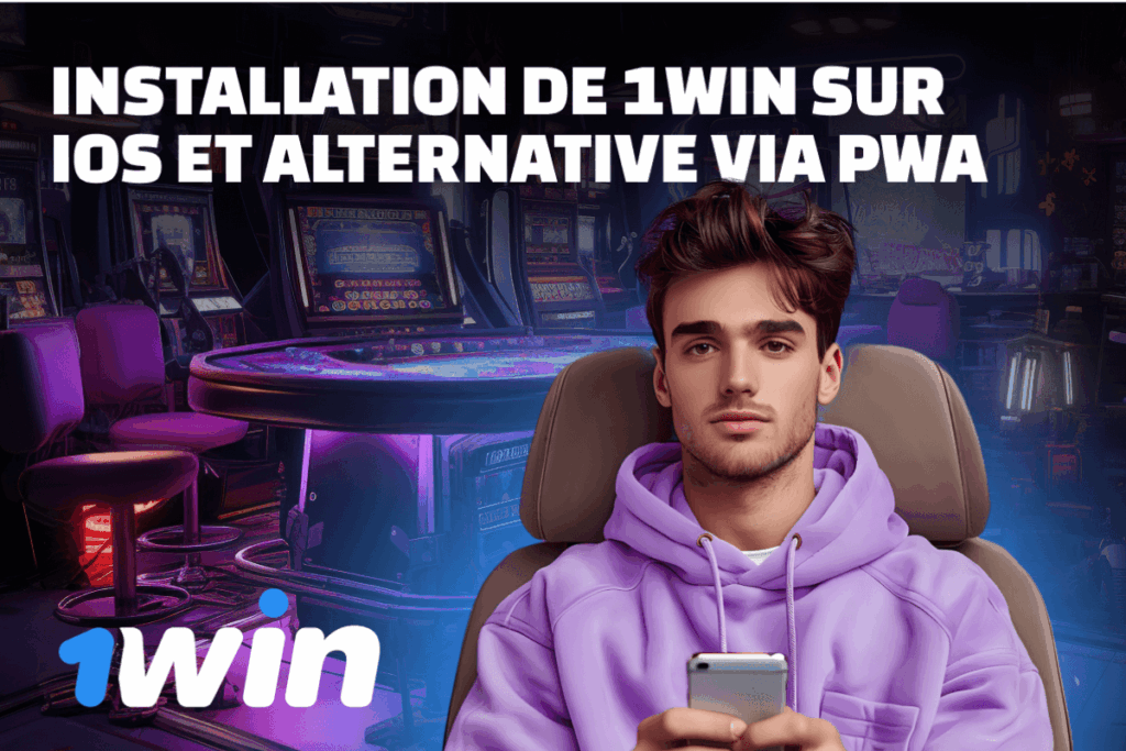 Installation de 1Win sur iOS et alternative via PWA
